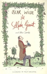 The Selfish Giant and Other Stories