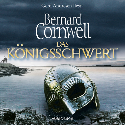 Das Königsschwert - Die Uhtred-Saga, Band 12 (Gekürzt)