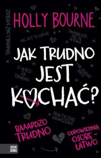 Jak trudno jest kochać?