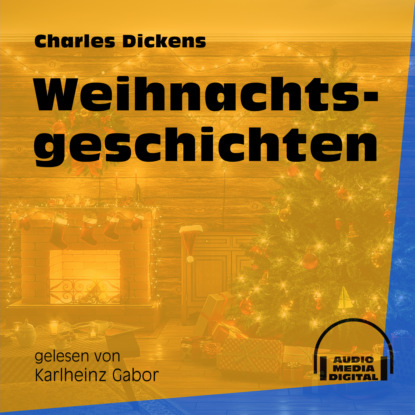 Weihnachtsgeschichten (Ungekürzt)