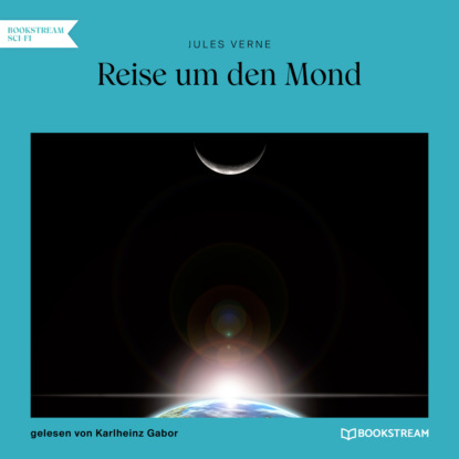 Reise um den Mond (Ungekürzt)