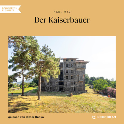 Der Kaiserbauer (Ungekürzt)