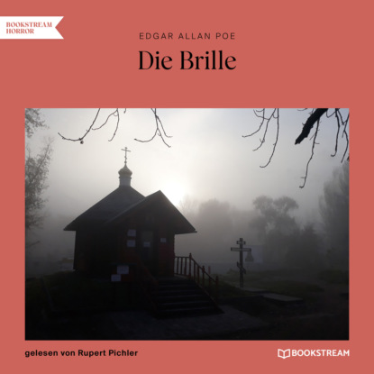 Die Brille (Ungekürzt)