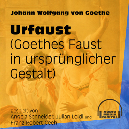 Urfaust - Goethes Faust in ursprünglicher Gestalt