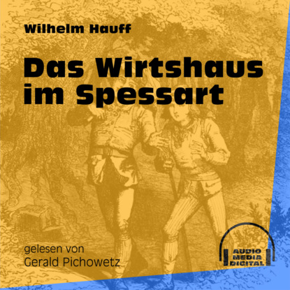 Das Wirtshaus im Spessart (Ungekürzt)