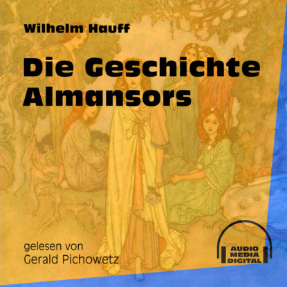 Die Geschichte Almansors (Ungekürzt)