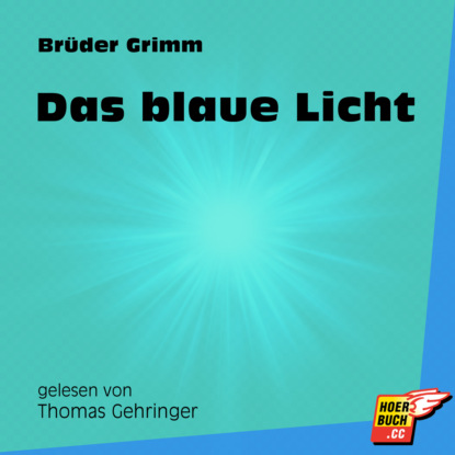 Das blaue Licht (Ungekürzt)