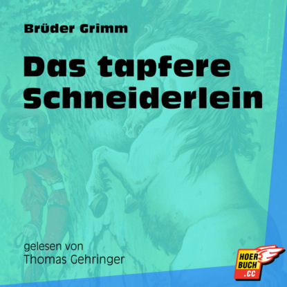 Das tapfere Schneiderlein (Ungekürzt)