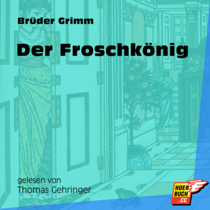 Der Froschkönig (Ungekürzt)