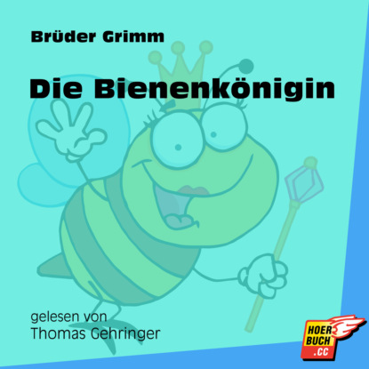 Die Bienenkönigin (Ungekürzt)