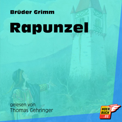 Rapunzel (Ungekürzt)