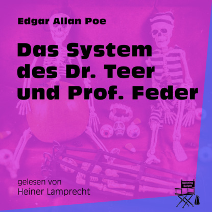 Das System des Dr. Teer und Prof. Feder (Ungekürzt)