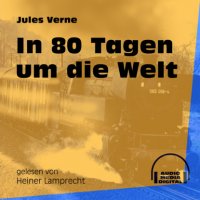 In 80 Tagen um die Welt (Ungekürzt)