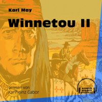 Winnetou II (Ungekürzt)