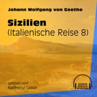 Sizilien - Italienische Reise, Teil 8 (Ungekürzt)