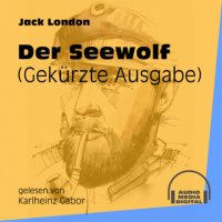 Der Seewolf (Gekürzt)