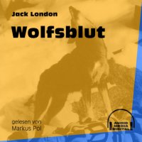 Wolfsblut (Ungekürzt)