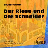 Der Riese und der Schneider (Ungekürzt)