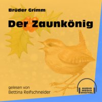 Der Zaunkönig (Ungekürzt)