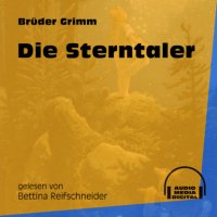 Die Sterntaler (Ungekürzt)