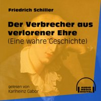 Der Verbrecher aus verlorener Ehre - Eine wahre Geschichte (Ungekürzt)