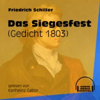 Das Siegesfest - Gedicht 1803 (Ungekürzt)