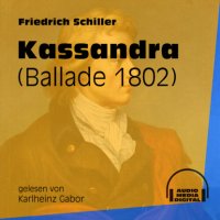 Kassandra - Ballade 1802 (Ungekürzt)