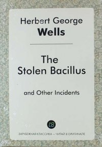 The Stolen Bacillus and Other Incidents