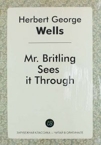 Mr. Britling Sees It Through