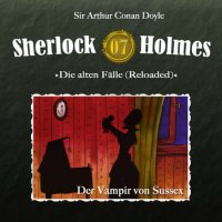 Артур Конан Дойл - «Sherlock Holmes, Die alten Fälle (Reloaded), Fall 7: Der Vampir von Sussex»