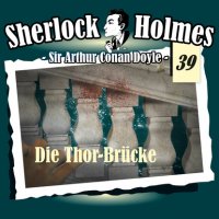 Sherlock Holmes, Die Originale, Fall 39: Die Thor-Brücke