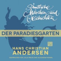 H. C. Andersen: Sämtliche Märchen und Geschichten, Der Paradiesgarten