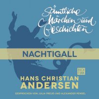 H. C. Andersen: Sämtliche Märchen und Geschichten, Die Nachtigall