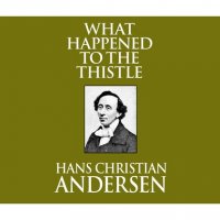 What Happened to the Thistle (Unabridged)