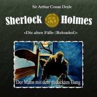 Артур Конан Дойл - «Sherlock Holmes, Die alten Fälle (Reloaded), Fall 55: Der Mann mit dem geduckten Gang»