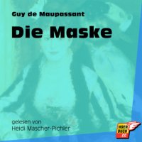 Die Maske (Ungekürzt)