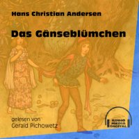 Das Gänseblümchen (Ungekürzt)