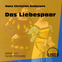 Das Liebespaar (Ungekürzt)