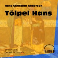 Tölpel Hans (Ungekürzt)