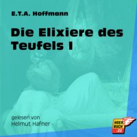 Die Elixiere des Teufels I (Ungekürzt)