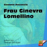 Frau Ginevra Lomellino (Ungekürzt)