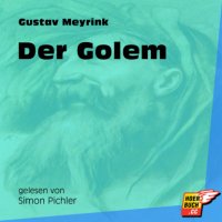 Der Golem (Ungekürzt)