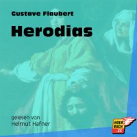 Herodias (Ungekürzt)