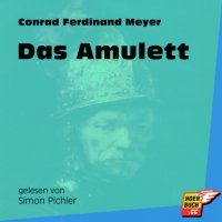 Das Amulett (Ungekürzt)