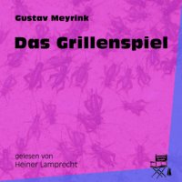 Das Grillenspiel (Ungekürzt)