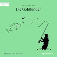 Die Goldkinder (Ungekürzt)