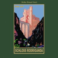 Schloss Rodriganda - Karl Mays Gesammelte Werke, Band 51 (ungekürzte Lesung)