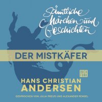 H. C. Andersen: Sämtliche Märchen und Geschichten, Der Mistkäfer