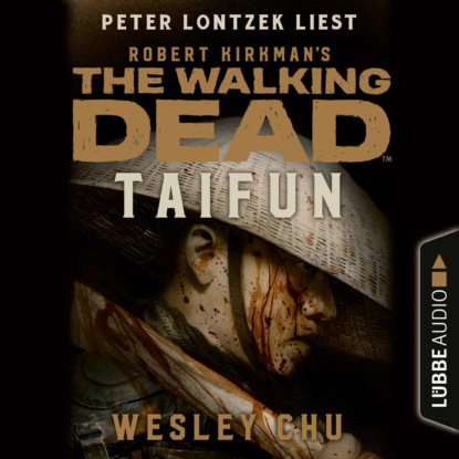 The Walking Dead: Taifun (Ungekürzt)