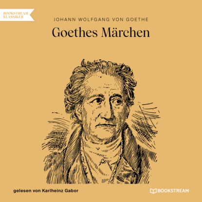 Goethes Märchen (Ungekürzt)